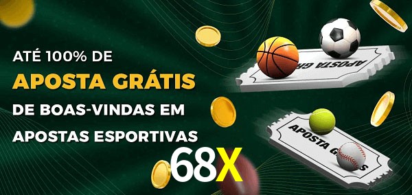 68X Ate 100% de Aposta Gratis